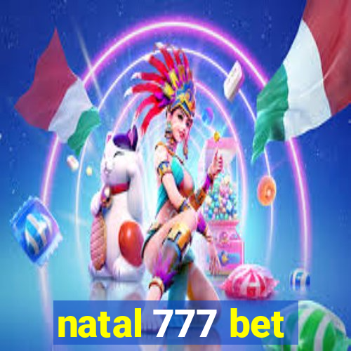 natal 777 bet